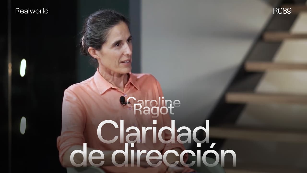 R089 - Clarity of Direction, with Caroline Ragot on Realworld with Carlos Iglesias