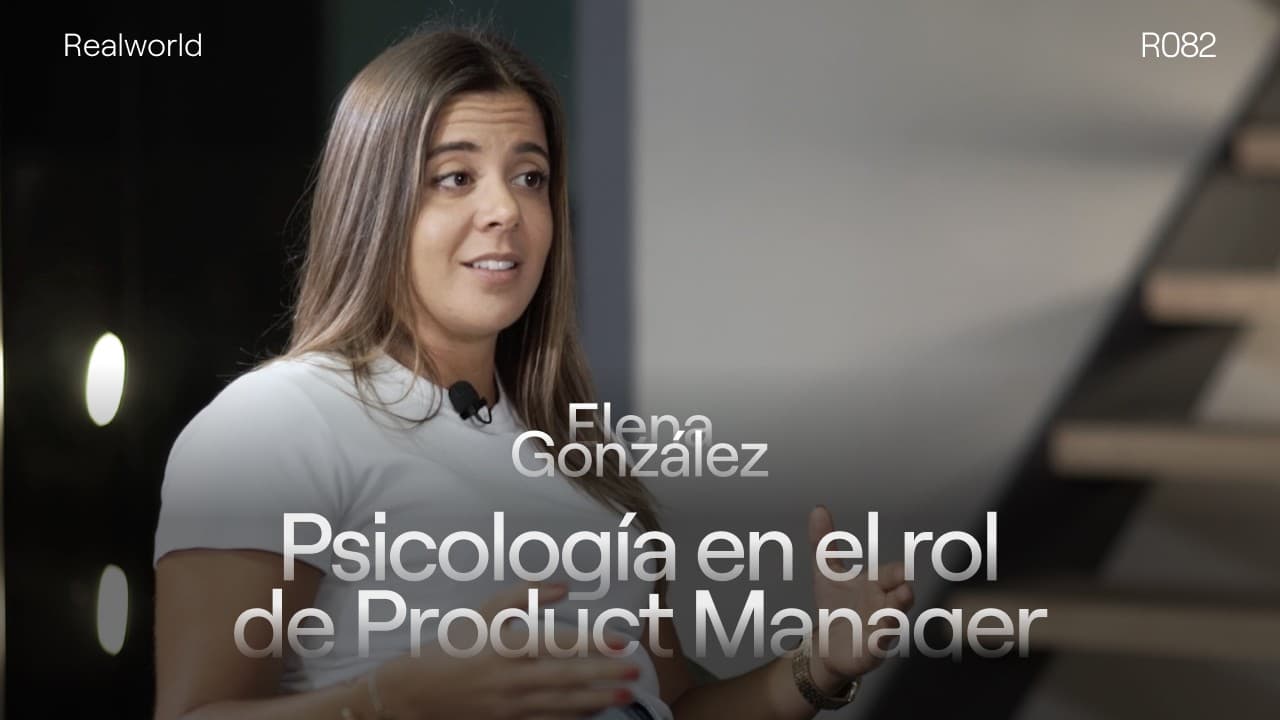 R082 - Psychology in the Role of Product Manager, with Elena González