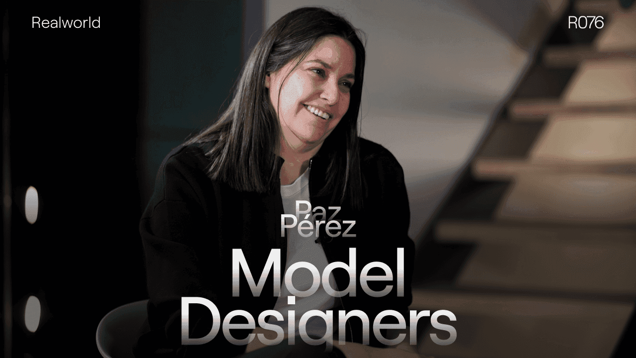 R076 - Model Designers, with Paz Pérez | Realworld